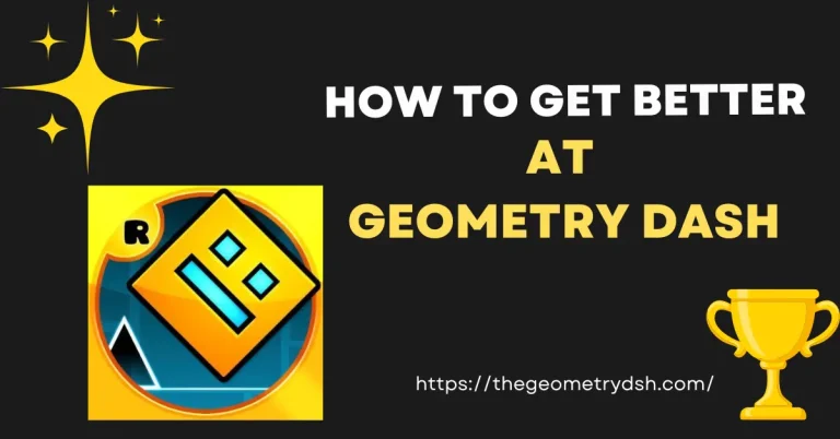 How to get better at geometry dash