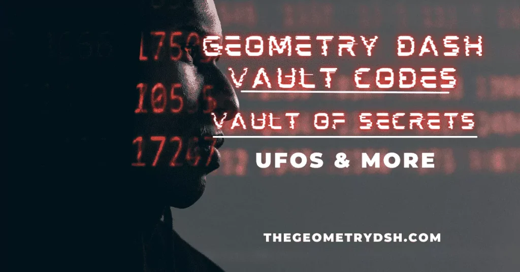 Geometry Dash vault codes